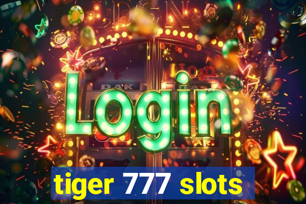 tiger 777 slots