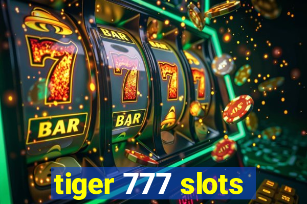 tiger 777 slots