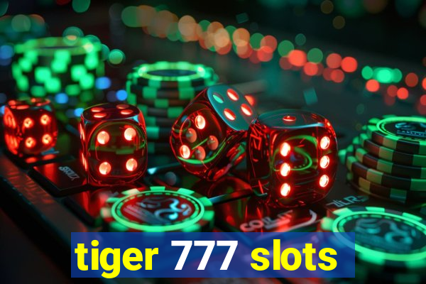 tiger 777 slots