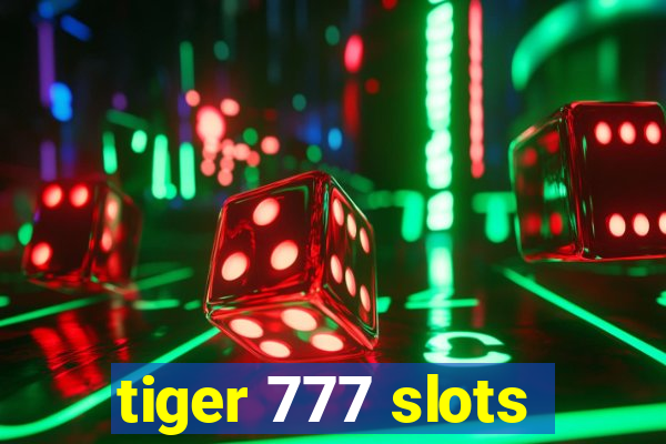 tiger 777 slots