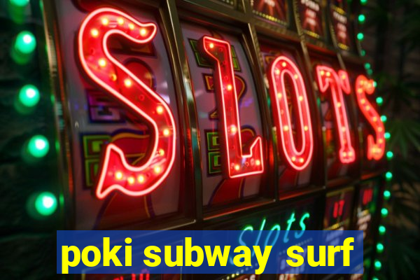 poki subway surf