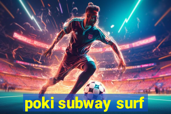 poki subway surf