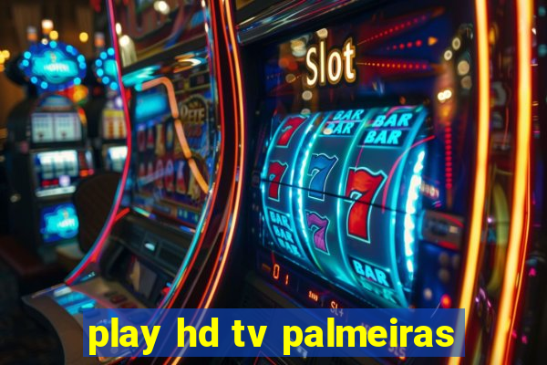 play hd tv palmeiras