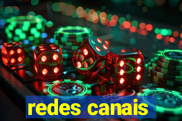 redes canais