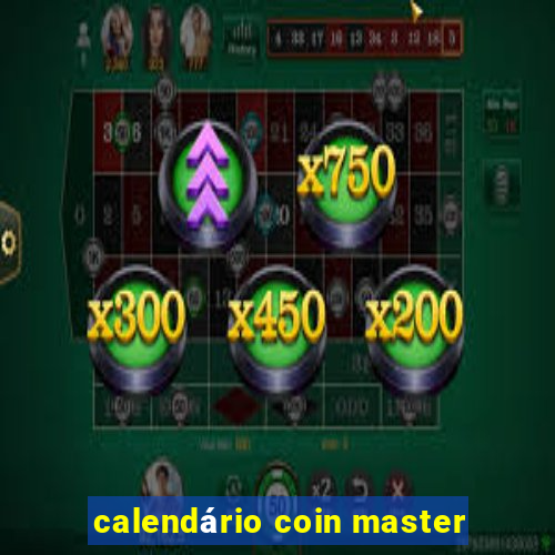 calendário coin master