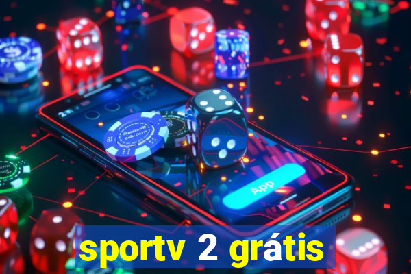 sportv 2 grátis