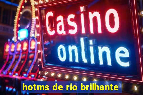 hotms de rio brilhante