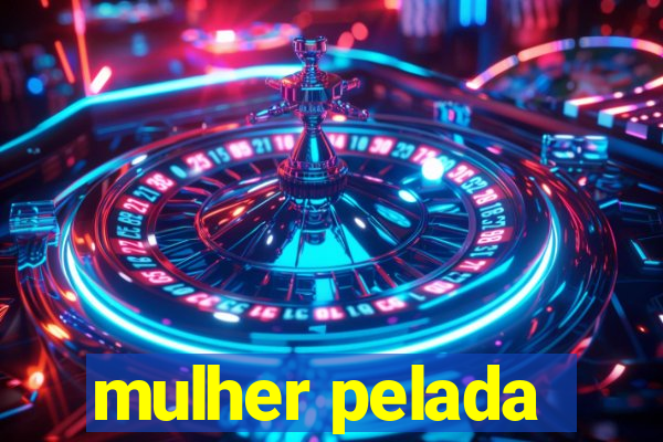 mulher pelada