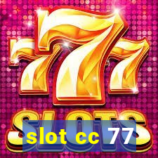 slot cc 77