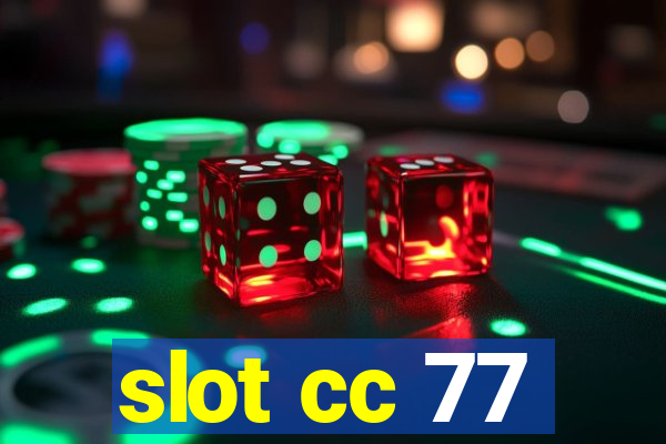 slot cc 77