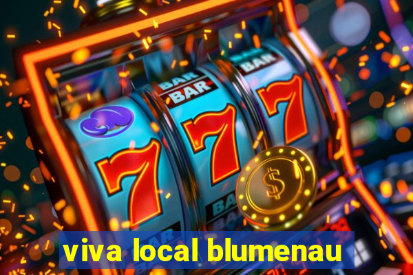 viva local blumenau