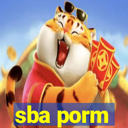 sba porm