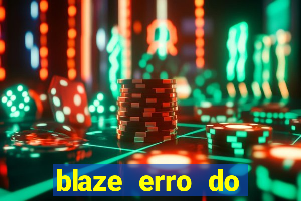 blaze erro do servidor interno