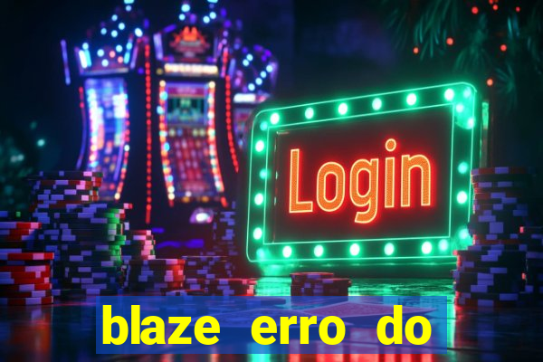 blaze erro do servidor interno