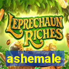 ashemale