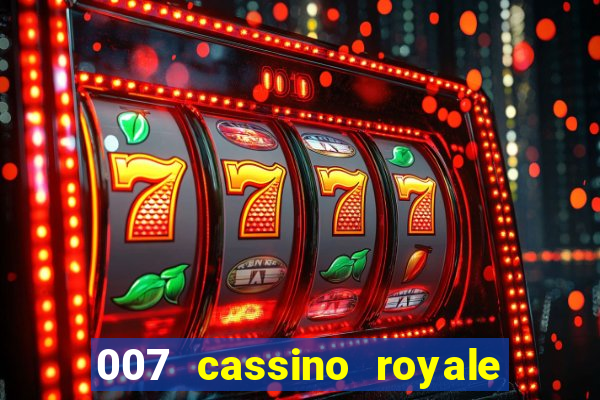 007 cassino royale completo dublado