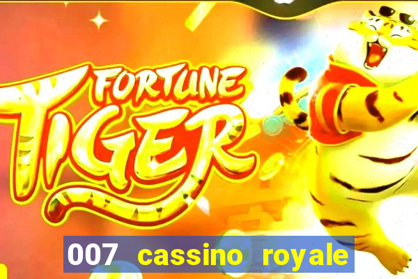 007 cassino royale completo dublado