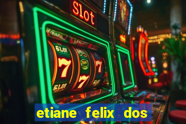 etiane felix dos santos nua