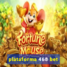 plataforma 468 bet