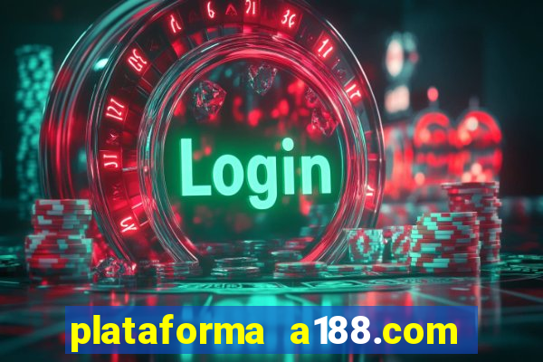 plataforma a188.com paga mesmo