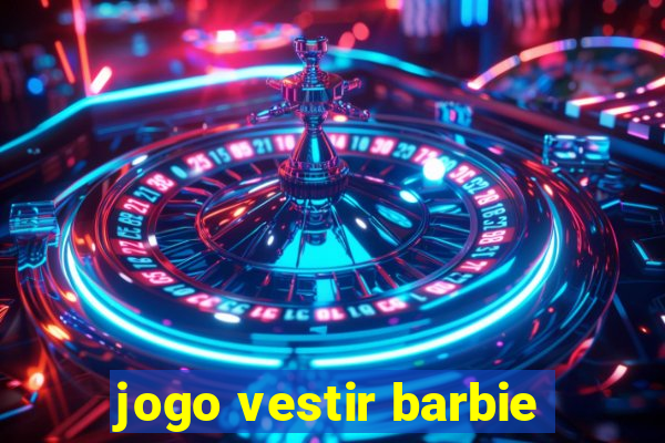 jogo vestir barbie