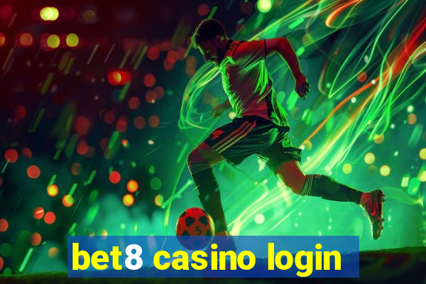 bet8 casino login