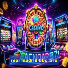 real madrid bbc trio