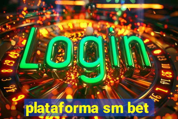 plataforma sm bet