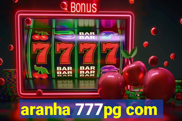 aranha 777pg com