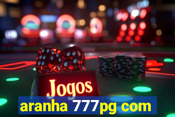 aranha 777pg com