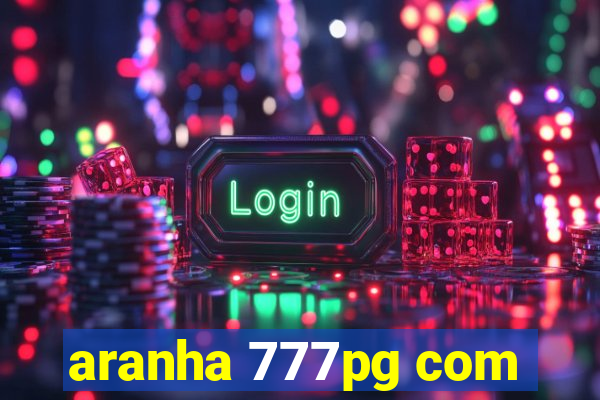 aranha 777pg com