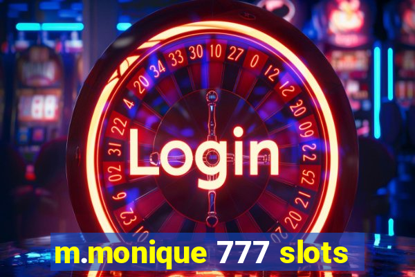 m.monique 777 slots