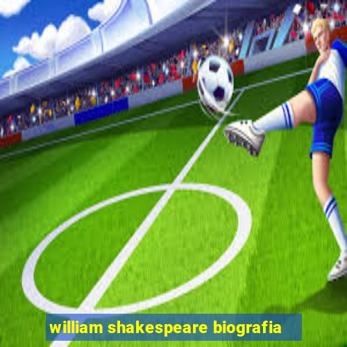 william shakespeare biografia