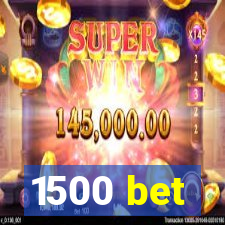 1500 bet