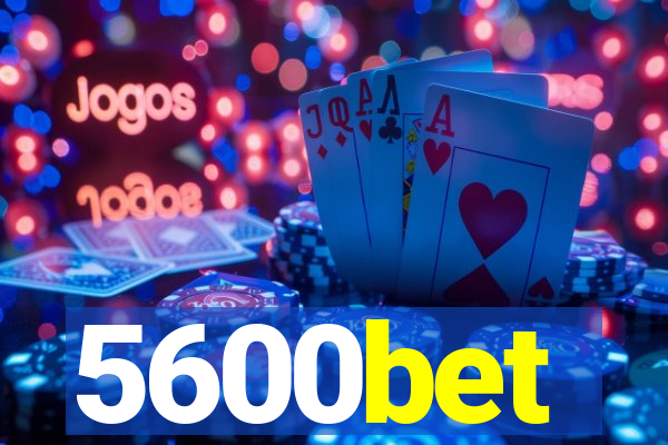 5600bet