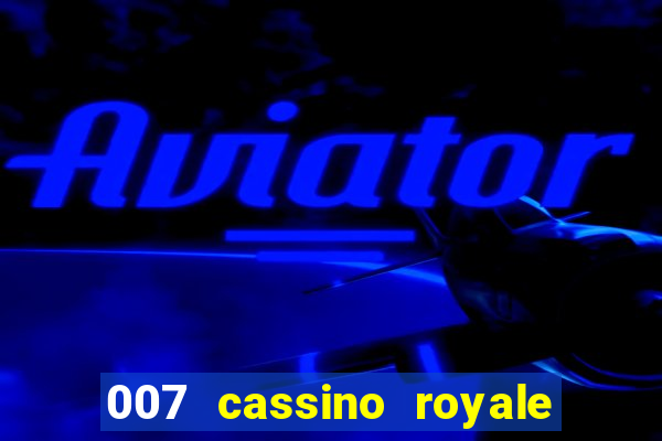 007 cassino royale download dublado 4shared