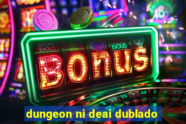 dungeon ni deai dublado