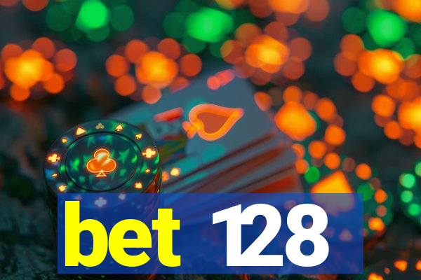 bet 128