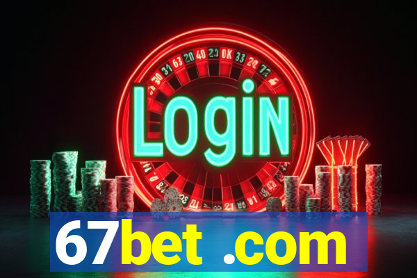 67bet .com