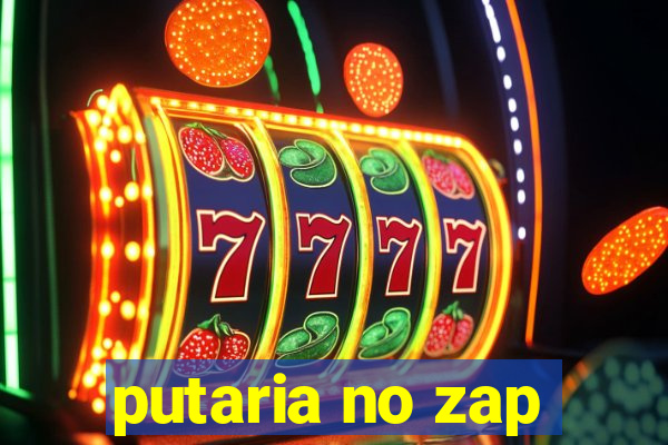 putaria no zap