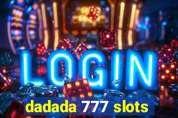 dadada 777 slots