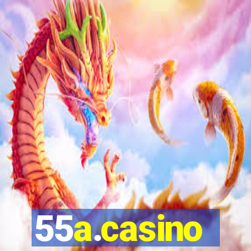 55a.casino