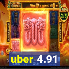 uber 4.91