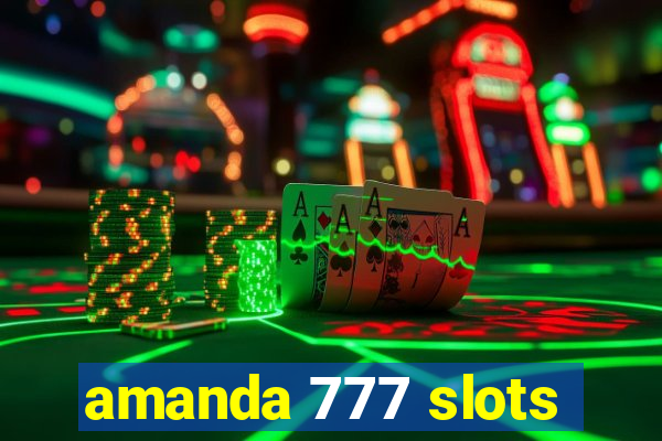 amanda 777 slots