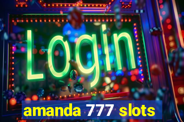 amanda 777 slots