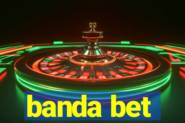 banda bet