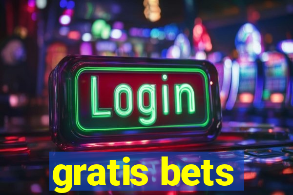 gratis bets