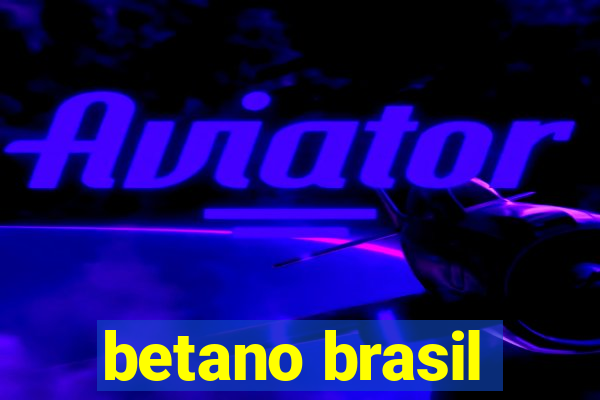 betano brasil