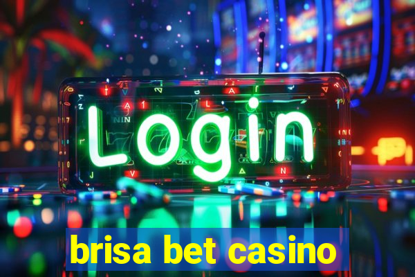 brisa bet casino