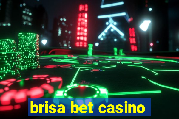 brisa bet casino